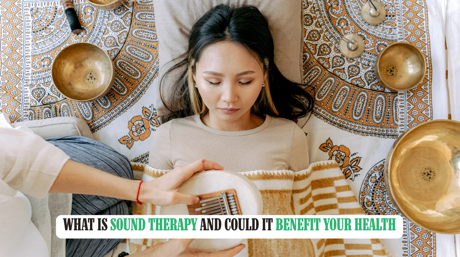 What is Sound Therapy and Could It Benefit Your Health