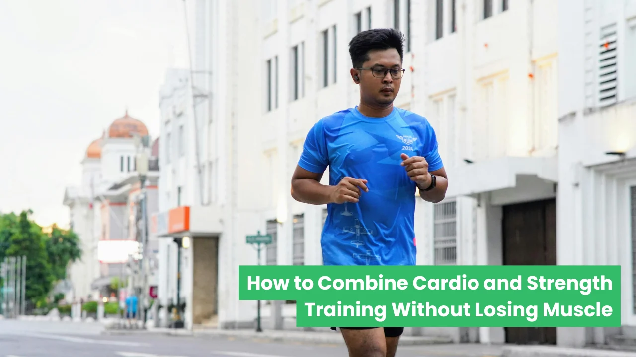 How to Combine Cardio and Strength Training Without Losing Muscle