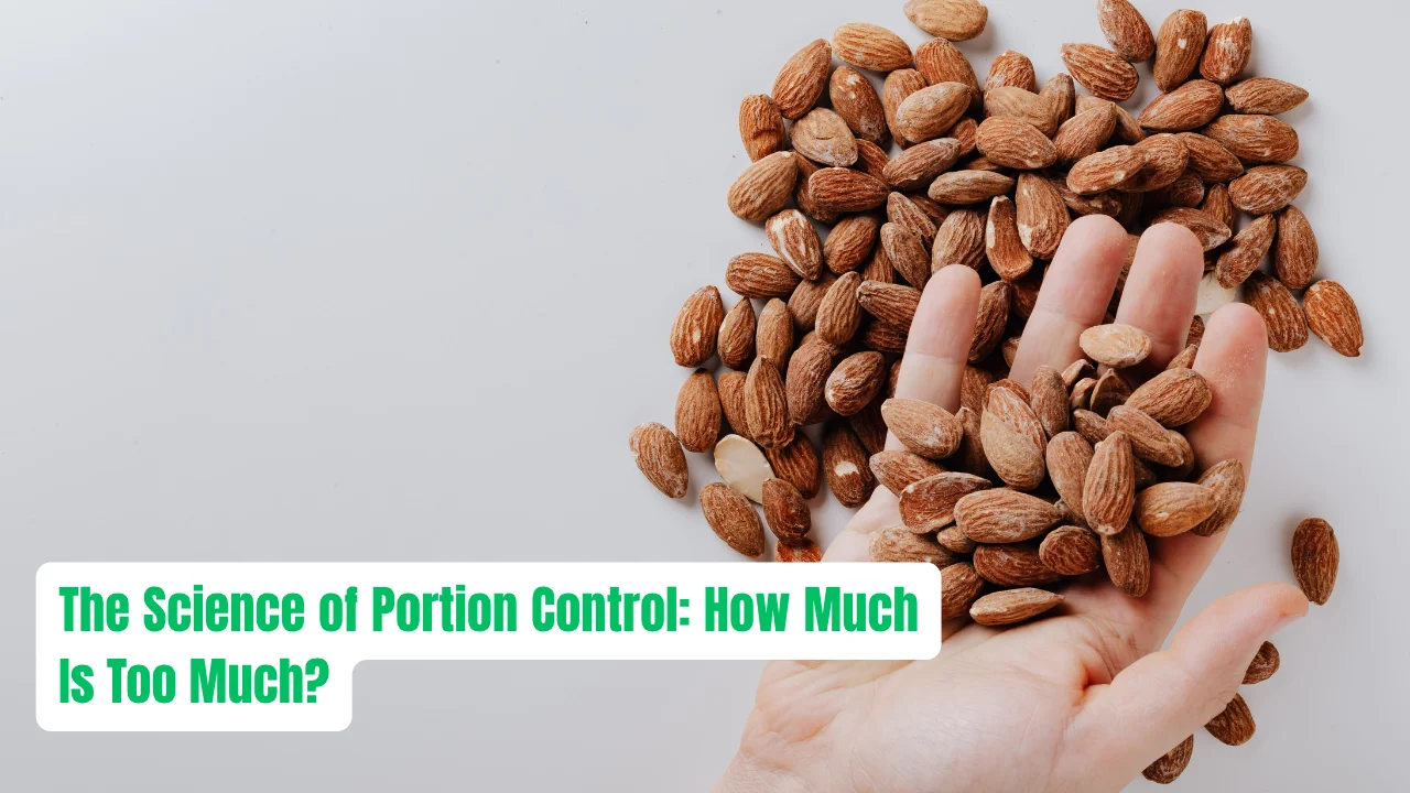 The Science of Portion Control How Much Is Too Much